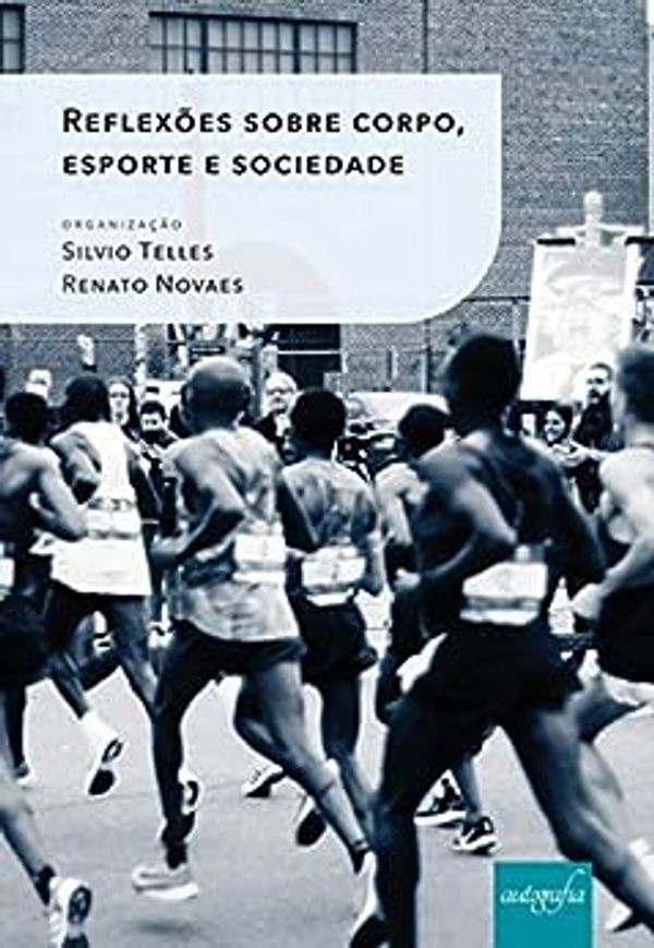 Reflexões sobre corpo, esporte e sociedade
